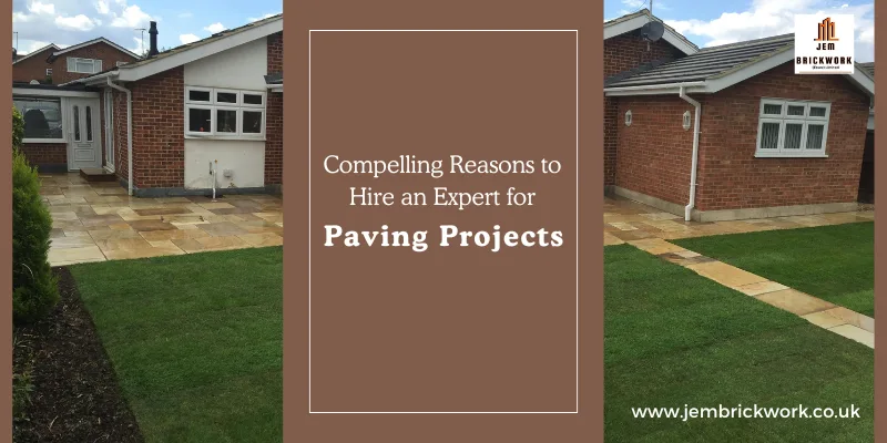 Compelling Reasons to Hire an Expert for Your Paving Projects